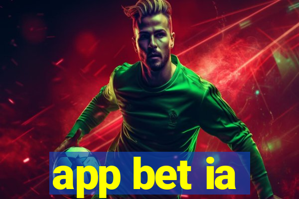 app bet ia